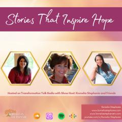 The Kornelia Stephanie Show: Stories That Inspire Hope with Kornelia Stephanie and Friends