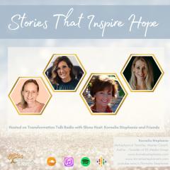 The Kornelia Stephanie Show: Stories That Inspire Hope with Kornelia Stephanie and Friends