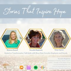 The Kornelia Stephanie Show: Stories That Inspire Hope with Kornelia Stephanie and Friends