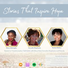The Kornelia Stephanie Show: Stories That Inspire Hope with Kornelia Stephanie and Friends