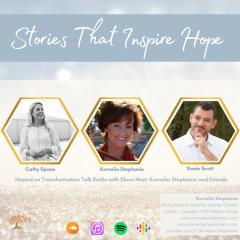 The Kornelia Stephanie Show: Stories That Inspire Hope with Kornelia Stephanie and Friends