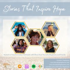 The Kornelia Stephanie Show: Stories That Inspire Hope with Kornelia Stephanie and Friends