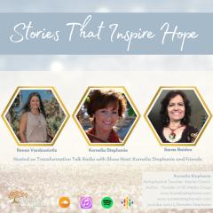 The Kornelia Stephanie Show: Stories That Inspire Hope with Kornelia Stephanie and Friends