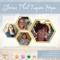 The Kornelia Stephanie Show: Stories That Inspire Hope with Kornelia Stephanie and Friends