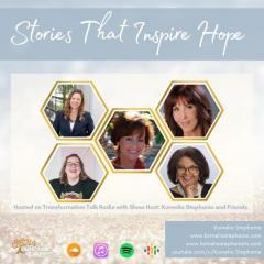The Kornelia Stephanie Show: Stories That Inspire Hope with Kornelia Stephanie and Friends