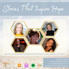 The Kornelia Stephanie Show: Stories That Inspire Hope with Kornelia Stephanie and Friends