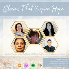 The Kornelia Stephanie Show: Stories That Inspire Hope with Kornelia Stephanie and Friends