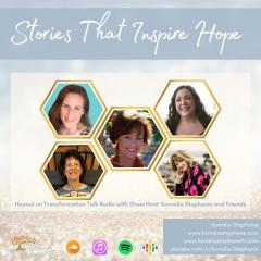The Kornelia Stephanie Show: Stories That Inspire Hope with Kornelia Stephanie and Friends