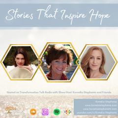 The Kornelia Stephanie Show: Stories That Inspire Hope with Kornelia Stephanie and Friends