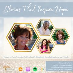 The Kornelia Stephanie Show: Stories That Inspire Hope with Kornelia Stephanie and Friends