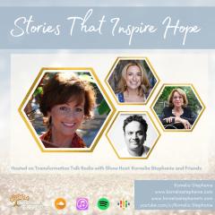 The Kornelia Stephanie Show: Stories That Inspire Hope with Kornelia Stephanie and Friends