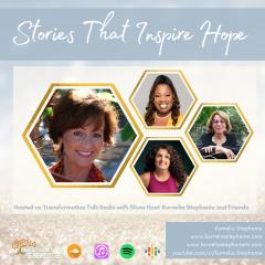 The Kornelia Stephanie Show: Stories That Inspire Hope with Kornelia Stephanie and Friends