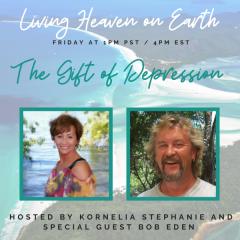 The Kornelia Stephanie Show: The Gift of Depression with Bob Eden