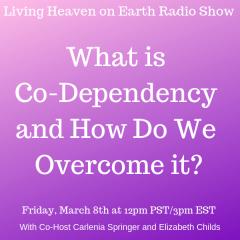The Kornelia Stephanie Show: What is Co-Dependency and How Do We Overcome It? with Elizabeth Childs