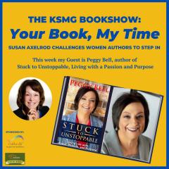 The Legacy Show with Susan Axelrod: Your Book, My Time, Episode 11, with Guest Author, Peggy Bell