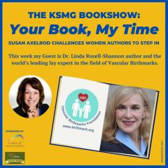The Legacy Show with Susan Axelrod: Your Book, My Time, Episode 26, with Guest Author, Dr. Linda Rozell-Shannon