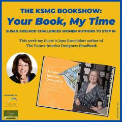 The Legacy Show with Susan Axelrod: Your Book, My Time, Episode 32, with Guest Author, Jana Rosenblatt