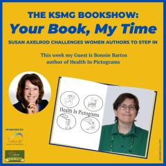 The Legacy Show with Susan Axelrod: Your Book, My Time, Episode 33, with Guest Author, Bonnie Bartos