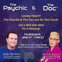 The Psychic and The Doc with Mark Anthony and Dr. Pat Baccili: Lonely Heart? The Psychic and The Doc are on the clock.