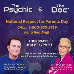 The Psychic and The Doc with Mark Anthony and Dr. Pat Baccili: National Respect for Parents Day
