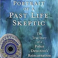 The Psychic and The Doc with Mark Anthony and Dr. Pat Baccili: Portrait of a Past Life Skeptic with special guest Robert L. Snow