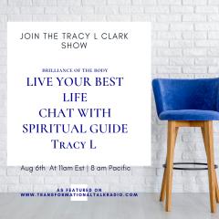 The Tracy L Clark Show: Unleash the Superhuman Within Radio: Brilliance Of Your Body