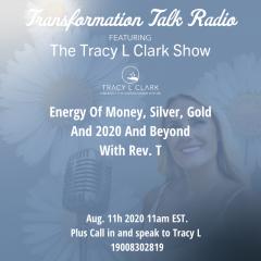 The Tracy L Clark Show: Unleash the Superhuman Within Radio: ENERGY OF MONEY, SILVER, GOLD AND CRYPTO 2020 AND BEYOND