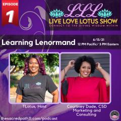 Triple L: The Live Love Lotus Show: Learning Lenormand