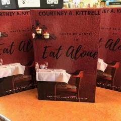 Unapologetically Favored with Courtney A. Kittrell: Walk In Your Purpose: Never Be Afraid To Eat Alone