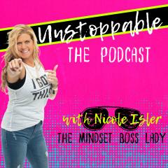 Unstoppable - The Podcast Hosted by Nicole Isler: When You Worry About Old Problems