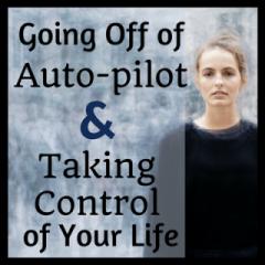Vibrant Powerful Moms with Debbie Pokornik - Helping Everyday Women Create Extraordinary Lives!: Going Off Of Auto-pilot and Taking Control of Your Life
