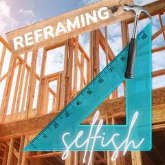 the SHIFT Podcast with Trish Campbell & Diane McClay: Perspective & Our Power to Change: Reframing Selfish